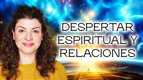 Por Qué el DESPERTAR Espiritual Puede ACABAR CON TUS RELACIONES