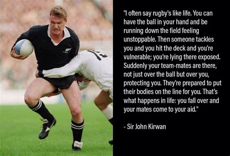 Rugby Is Like Life Sir John Kirwan Rugby Quotes All Blacks