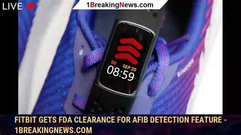 Fitbit Gets FDA Clearance For AFib Detection Feature 1BREAKINGNEWS