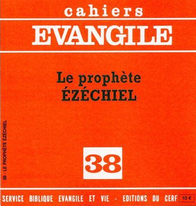 Cahiers Evangile numéro 38 Le Prophète Ezéchiel Tome 38 broché