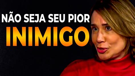 Não Seja O Seu Pior Inimigo Dra Ana Beatriz Motivacional Youtube