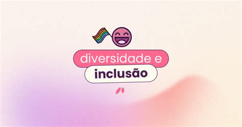 Diversidade E Inclus O Como Promover D I Nas Empresas Eva Benef Cios