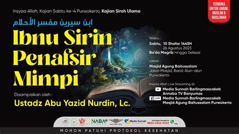 Live Ibnu Sirin Penafsir Mimpi Ustad Abu Yazid Nurdin Lc Youtube