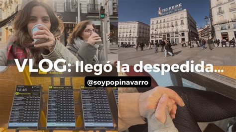 Ahora S La Despedida Lo Dif Cil De Emigrar Vlog Youtube