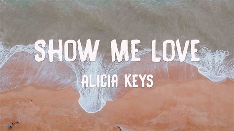 Show Me Love Alicia Keys Lyrics Video 🤍 Youtube