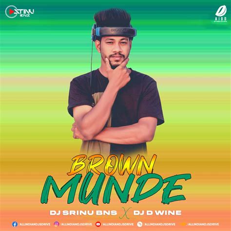 Brown Munde Remix - DJ Srinu BNS & DJ D Wine Mp3 Song