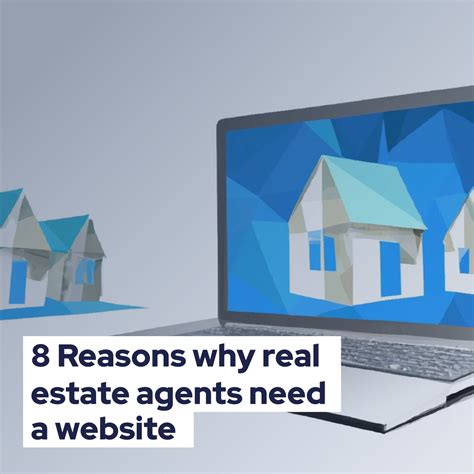 8 Reasons Why Real Estate Agents Need A Website