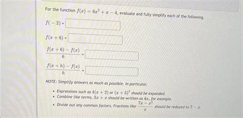 Solved For The Function F X 6x2 X−4 Evaluate And Fully