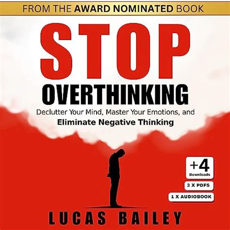 Stop Overthinking Declutter Your Mind Master Your Emotions And