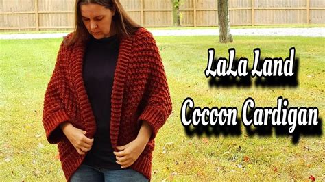 Easy Crochet Cocoon Cardigan Pattern Lala Land Cardigan Youtube