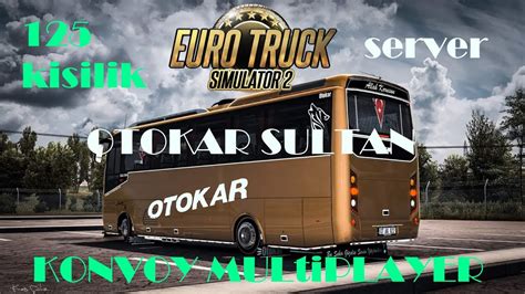 ETS 2 1 43 OTOKAR SULTAN KONVOY Ets2 Mod Mods Bus Otokar YouTube