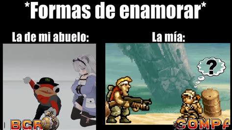 Formas De Enamorar Metal Slug Meme Youtube