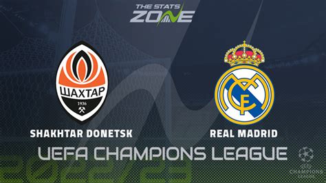 Shakhtar Donetsk vs Real Madrid – Group Stage – Preview & Prediction ...