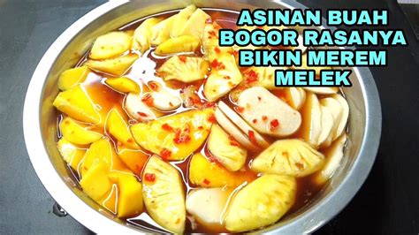 RESEP ASINAN BUAH BOGOR ENAK SEGER PELEPAS DAHAGA BEGINI CARA