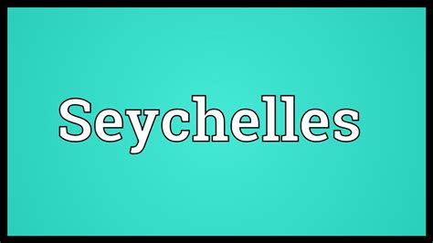 Seychelles Meaning Youtube