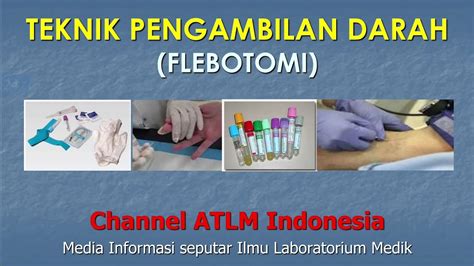 Teknik Pengambilan Darah Flebotomi Youtube