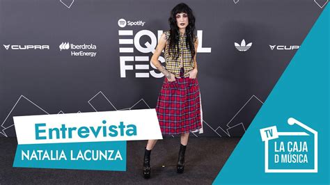 EQUAL FEST NATALIA LACUNZA Sobre DURO Con Este EP Cierro Una