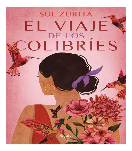 Libro El Viaje De Los Colibríes 91ri Envío gratis