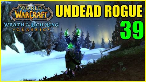 Lets Play Wow Wotlk Classic Undead Rogue Part 39 Gameplay Walkthrough Youtube