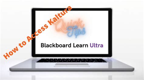 Quick Tips Blackboard Ultra Kaltura How To Access Youtube