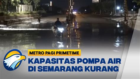 Banjir Di Jalan Pantura Kaligawe Genuk Surut Youtube