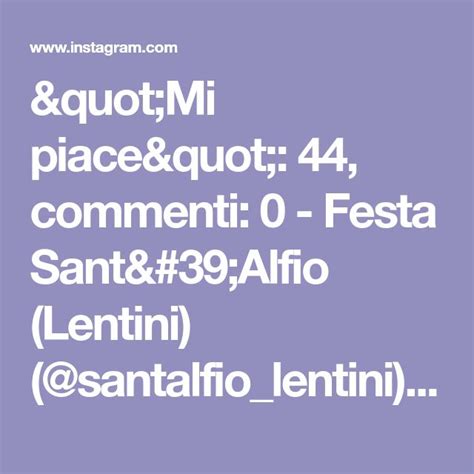 Mi Piace Commenti Festa Sant Alfio Lentini Santalfio