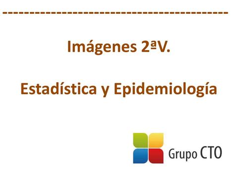 CTO sobre Estadística y Epidemiología Ahmed Casana uDocz