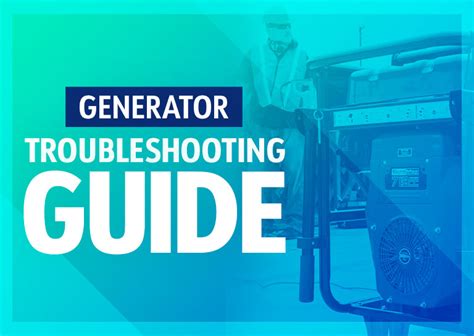 Generator Troubleshooting Guide For Most Common Issues