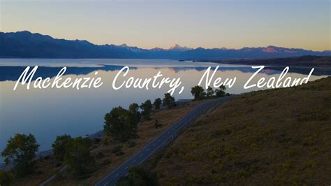 Mackenzie Country New Zealand Youtube