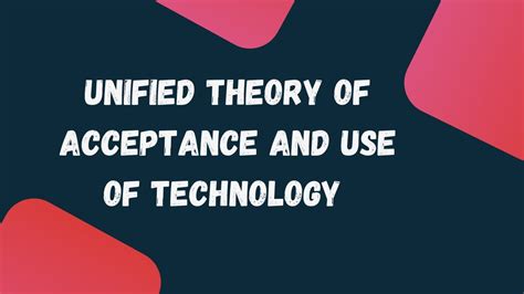 Utaut And Utaut 2 Unified Theory Of Acceptance And Use Of Technology