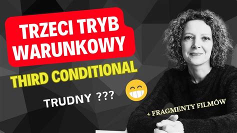 Trzeci Tryb Warunkowy Cytaty Z Film W Czy Faktycznie Jest Taki