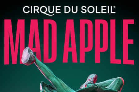 Mad Apple by Cirque du Soleil Tickets | LasVegasHowTo.com