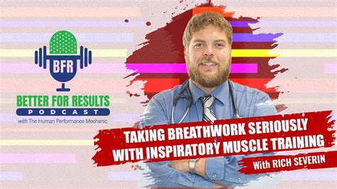 Taking Breathwork Seriously W Inspiratory Muscle Training Bfr Better For Results Podcast Ep