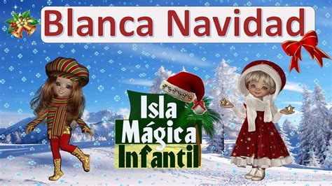 Blanca Navidad Villancico Navide O Canci N Navide A Youtube