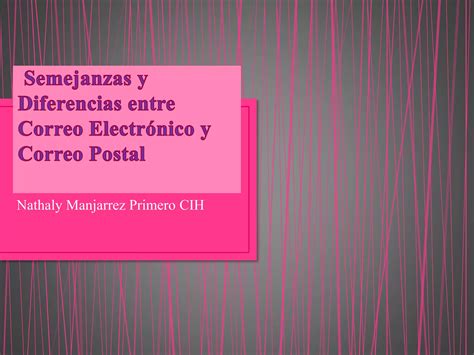 Semejanzas Y Diferencias Entre Correo Postal Y Correo Electr Nico Ppt