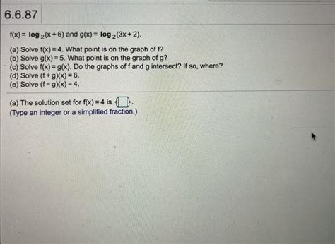 Solved 6687 Fx Log 2x6 And Gx Log 23x 2 A
