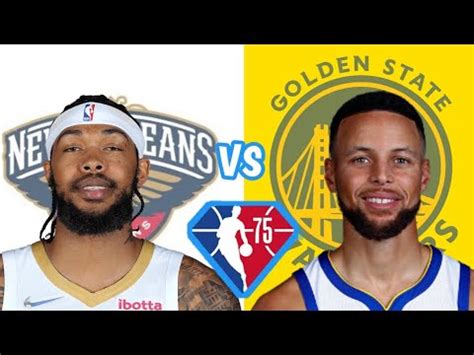 Nba Live Golden State Warriors Vs New Orleans Pelicans Nba Live