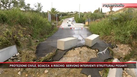 Protezione Civile Sciacca Territorio A Rischio Servono Interventi