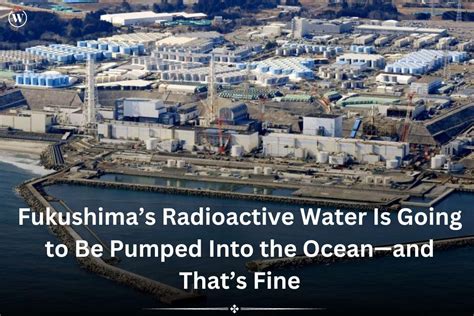 Fukushima nuclear plant Radioactive Water Is Going to Be Pumped Into ...