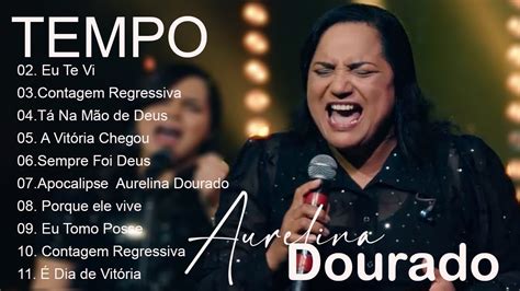 Aurelina Dourado TEMPO CD Completo 2023 Atualizada Pra Todo Mundo