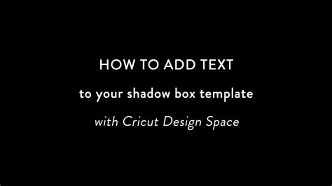 How To Add Text To Your Shadow Box Template With Cricut Design Space