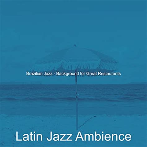 Amazon Co Jp Brazilian Jazz Background For Great Restaurants Latin