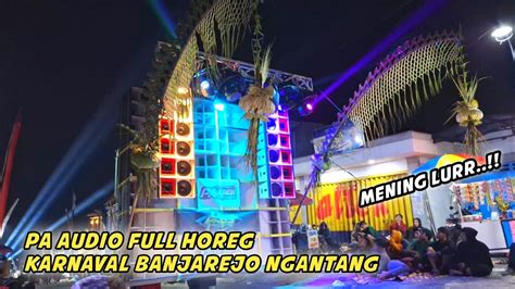 FULL HOREGG AKSI PA AUDIO KARNAVAL BANJAREJO NGANTANG YouTube