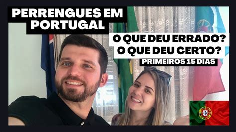 Perrengues Em Portugal O Que Deu Certo E O Que Deu Errado Nos Nossos