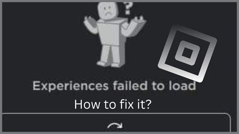 Roblox Not Loading Experiences Failed To Load How To Fix It Youtube