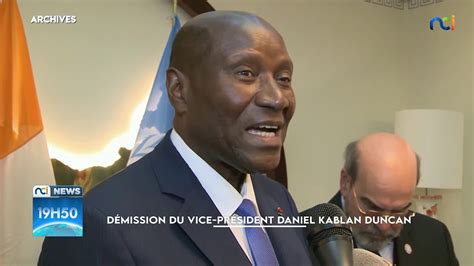 NCI NEWS Démission du vice président Daniel Kablan Duncan YouTube