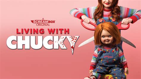 Living With Chucky Examines Chucky S Origins Through A Nostalgic Lens