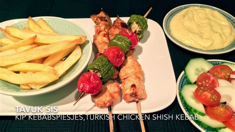 Tavuk Sis Hoe Maak Je Kip Kebabspiesjes How To Make Turkish Chicken