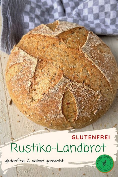 Rustiko Ein Glutenfreies Landbrot In 2022 Glutenfreies Brot Rezept