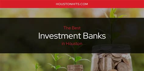 The Absolute Best Investment Banks in Houston [Updated 2025]